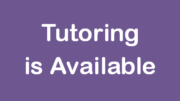 Tutoring is Available